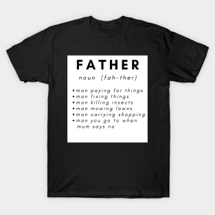 Father man Father's day funny tshirt T-Shirt